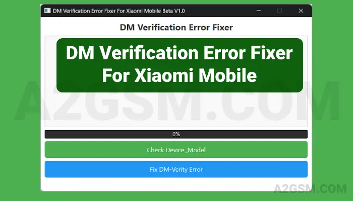 DM Verification Error Fixer For Xiaomi Mobile